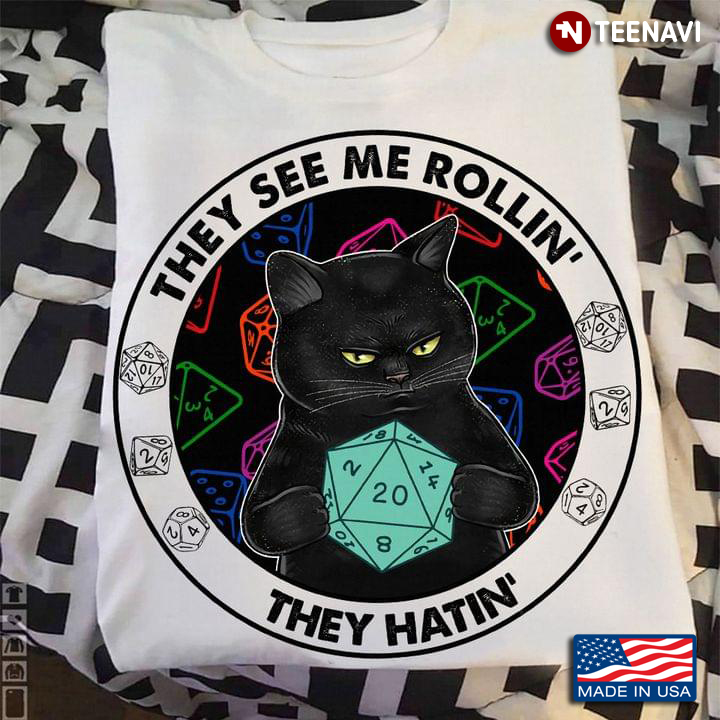 They See Me Rollin' They Hatin' Black Cat Dungeons & Dragons For Game Lover