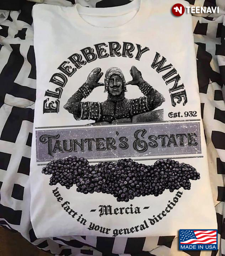 Elderberry Wine Taunter's Estate Mercia We Fart In Your General Direction For Wine Lover