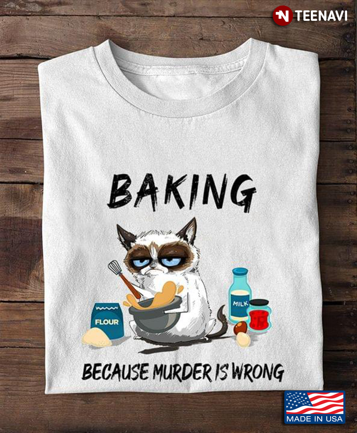 Grumpy Cat Baking Because Murder Is Wrong