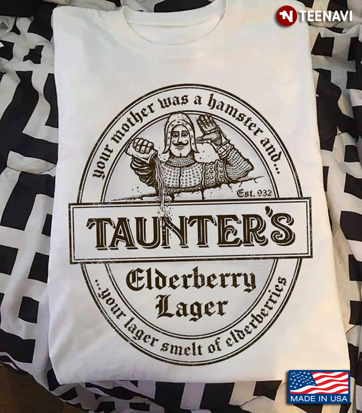 Your Mother Was A Hamster And Taunter's Elderberry Lager Your Lager Smelt Of Elderberries