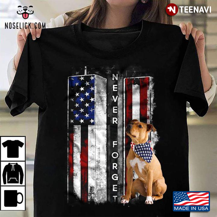American Staffordshire Terrier Never Forget American Flag Remembering September 11th