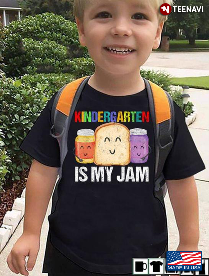Kindergarten Is My Jam For Kids