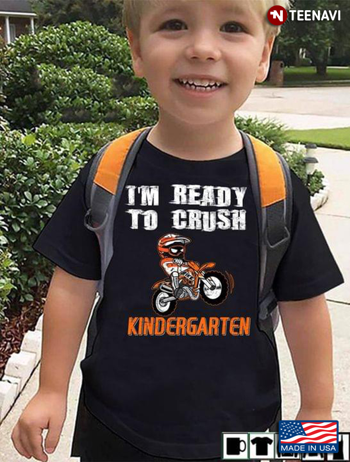 I'm Ready To Crush Kindergarten Riding Motorcycle For Kids Back To School