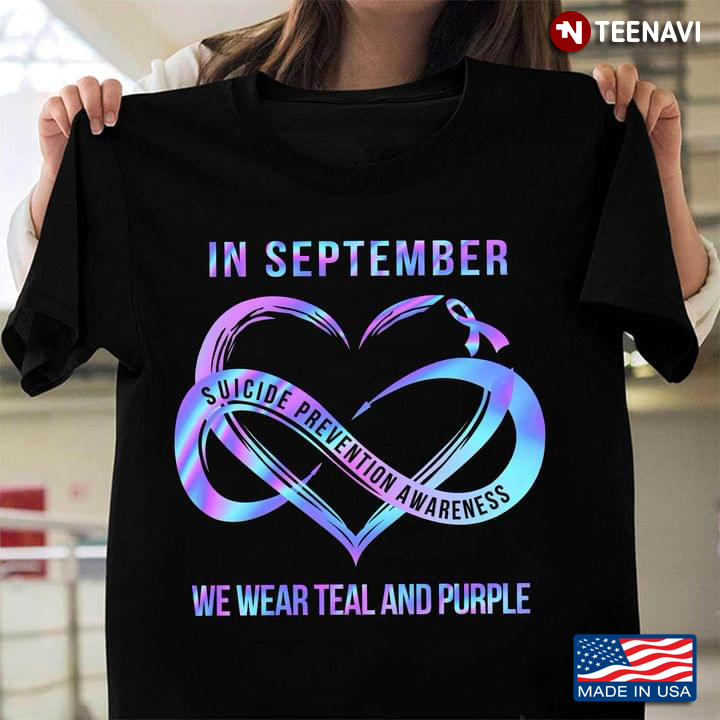 In September Suicide Prevention Awareness We Wear Teal And Purple