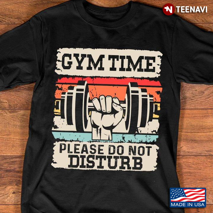 Vintage Gym Time Please Do Not Disturb Lifting Weights For Gymmer