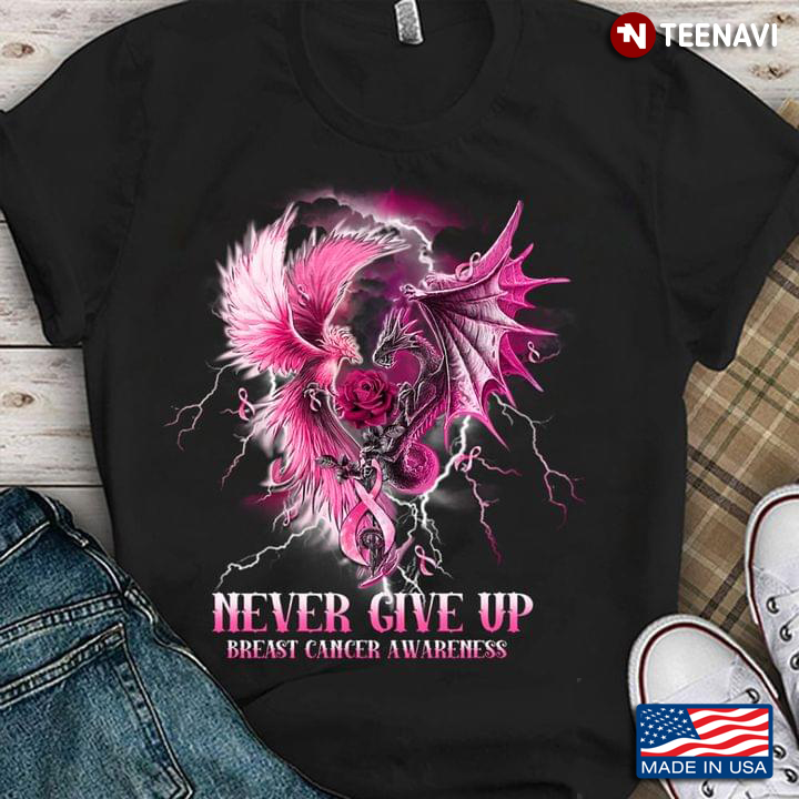 Never Give Up Breast Cancer Awareness Dragons And Rose