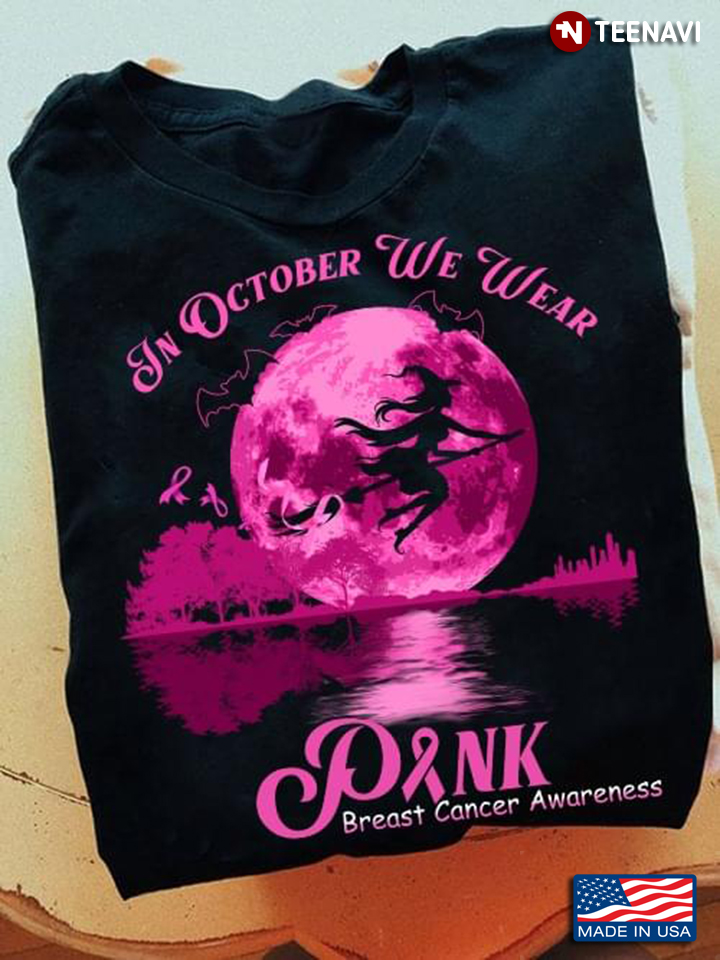 In October We Wear Pink Breast Cancer Awareness Halloween Witch