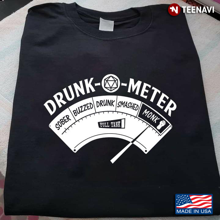 Drunk Meter Sober Buzzed Drunk Smashed Monk Full Tank Dice Dungeons & Dragons For Game Lover