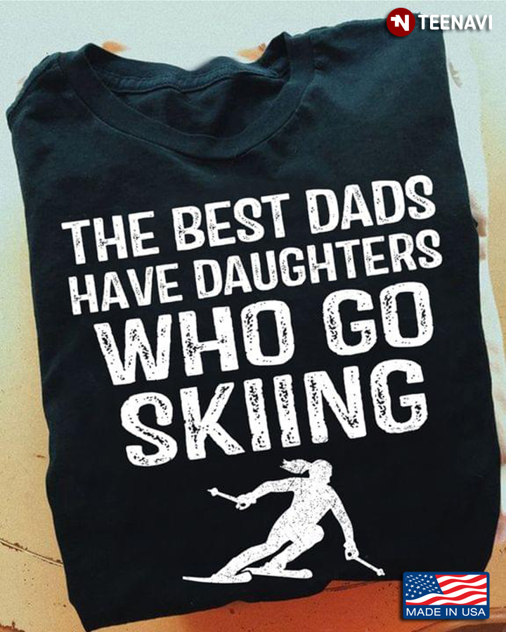 The Best Dads Have Daughters Who Go Skiing For Father's Day