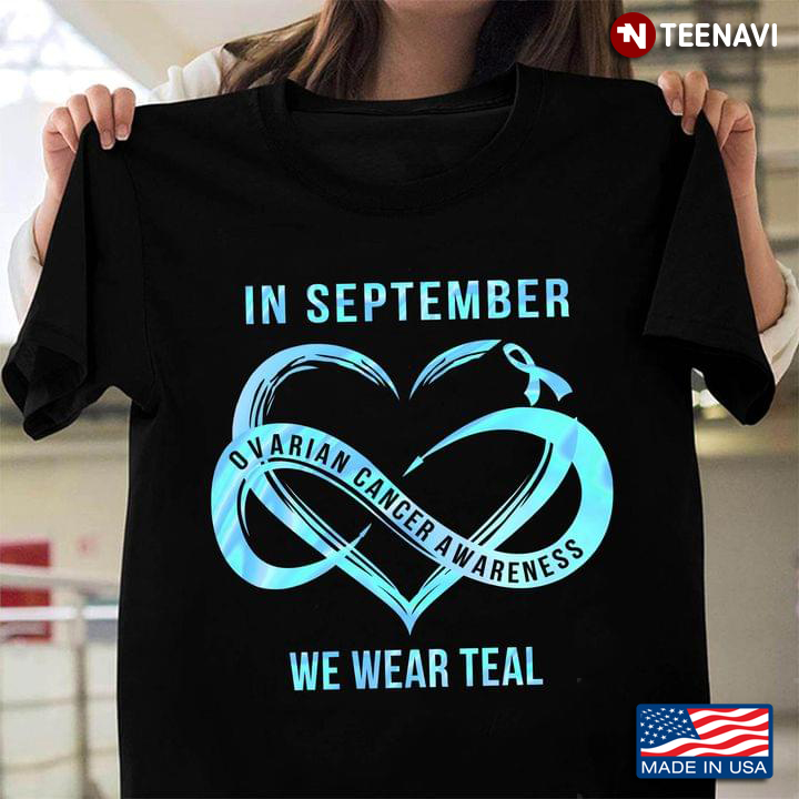 In September We Wear Teal Ovarian Cancer Awareness