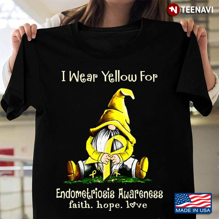 Gnome Hugs Yellow Ribbon I Wear Yellow For Endometriosis Awareness Faith Hope Love