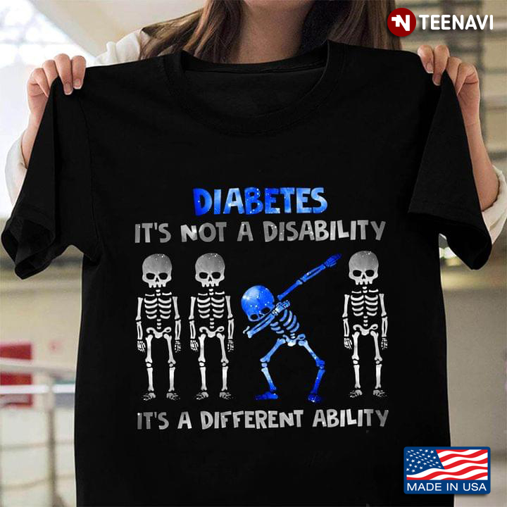 Diabetes It's Not A Disability It's A Different Ability Skeletons Diabetes Awareness