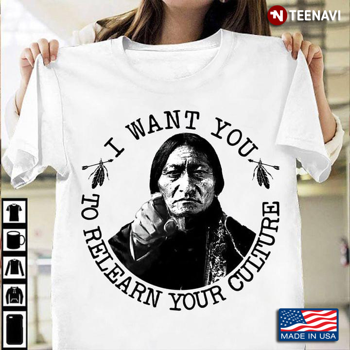 I Want You To Relearn Your Culture Native American