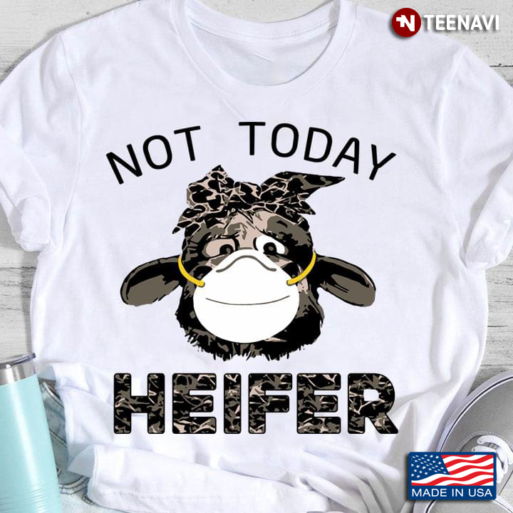 Not Today Heifer Funny Heifer With Headband And Mask Leopard For Animal Lover