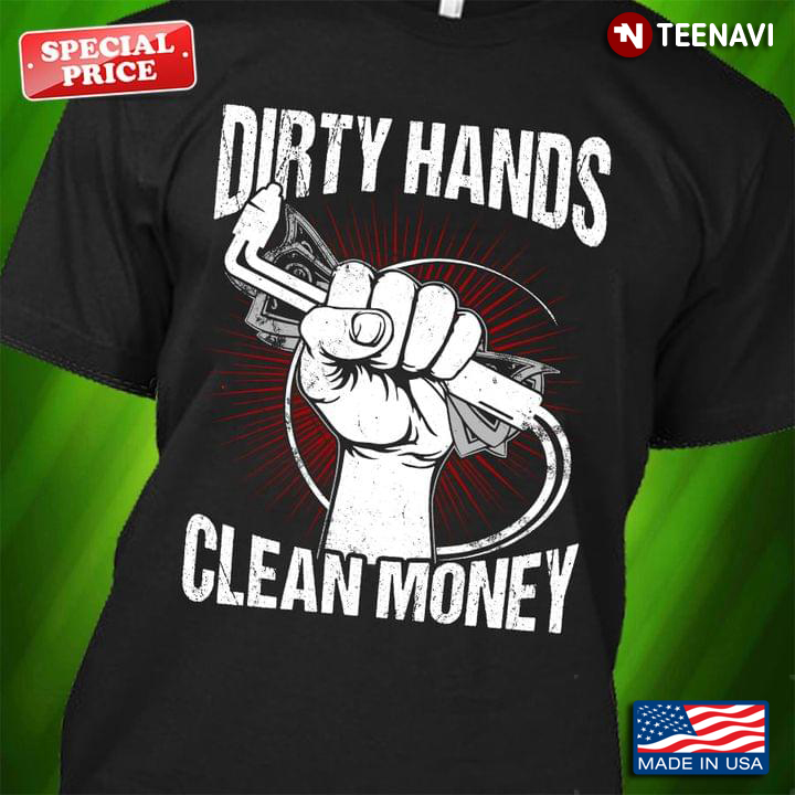 Dirty Hands Clean Money For Plumber