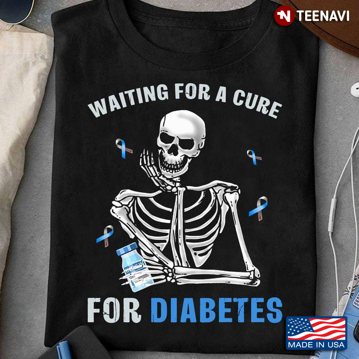 Waiting For A Cure For Diabetes Skeleton Diabetes Awareness