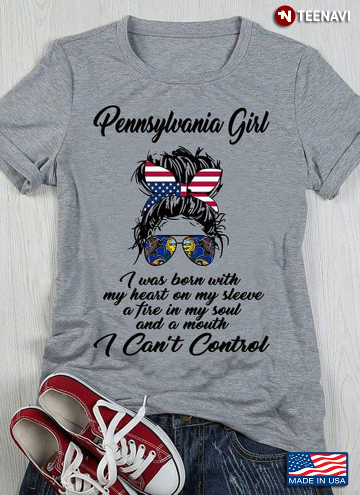 Pennsylvania Girl I Was Born With My Heart On My Sleeve A Fire In My Soul And A Mouth
