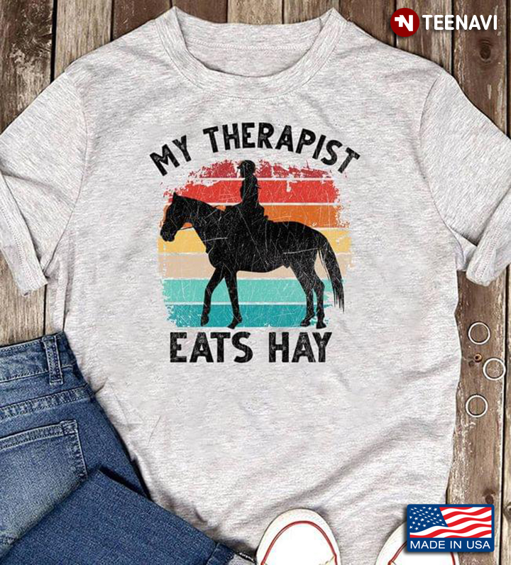 Vintage My Therapist Eats Hay Riding Horse For Horse Lover