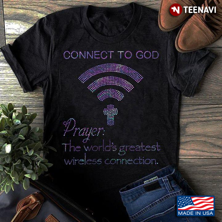 Connect To God Prayer The World's Greatest Wireless Connection