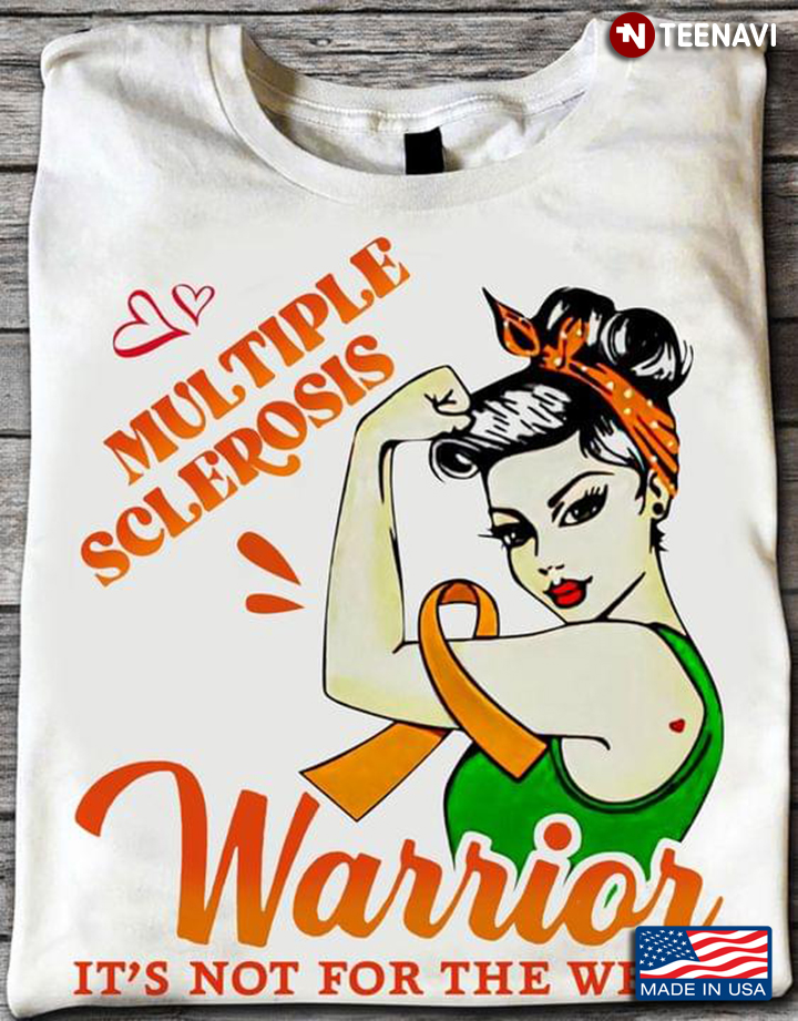 Multiple Sclerosis Warrior It's Not For The Weak Strong Woman