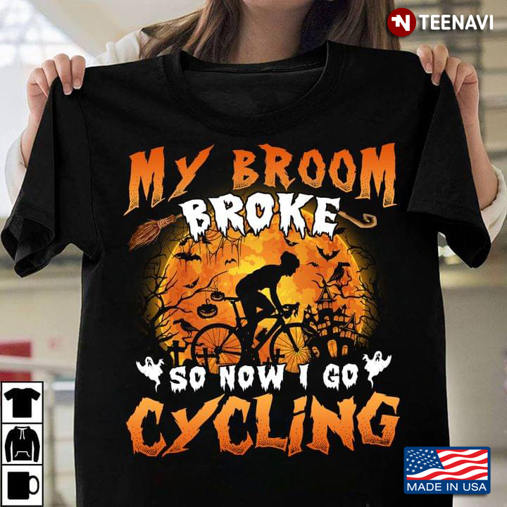 My Broom Broke So Now I Go Cycling For Halloween