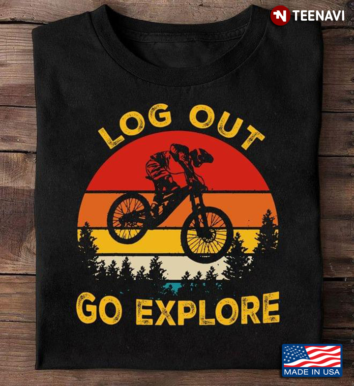 Vintage Cycling Log Out Go Explore For Cycling Lover