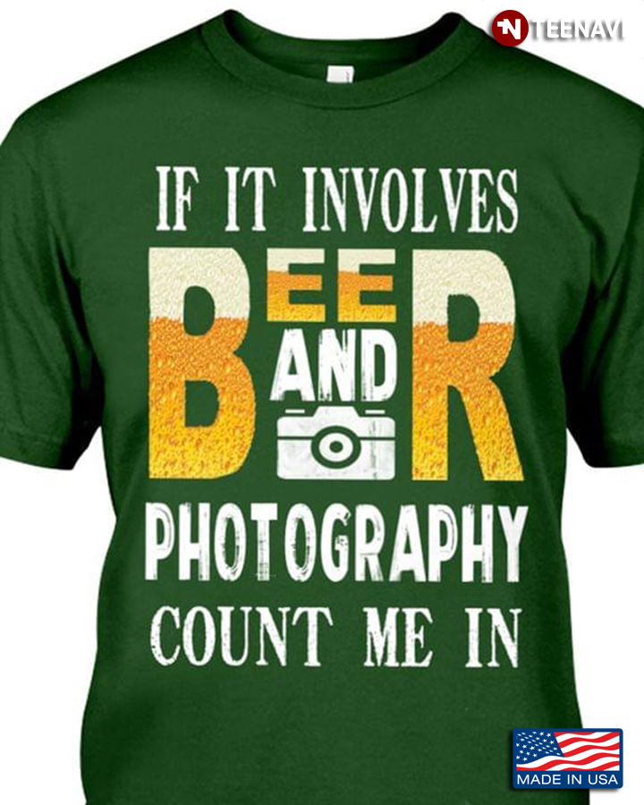 If It Involves Beer And Photography Count Me In