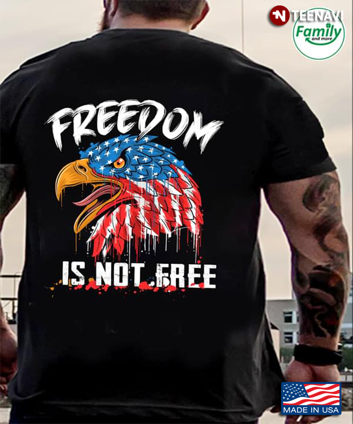 Freedom Is Not Free Eagle American Flag