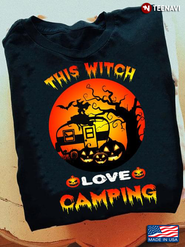 This Witch Love Camping For Halloween