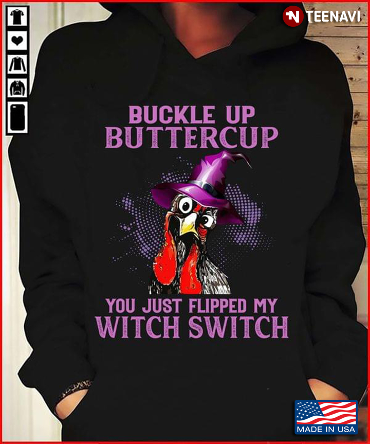 Rooster Buckle Up Buttercup You Just Flipped My Witch Switch For Halloween