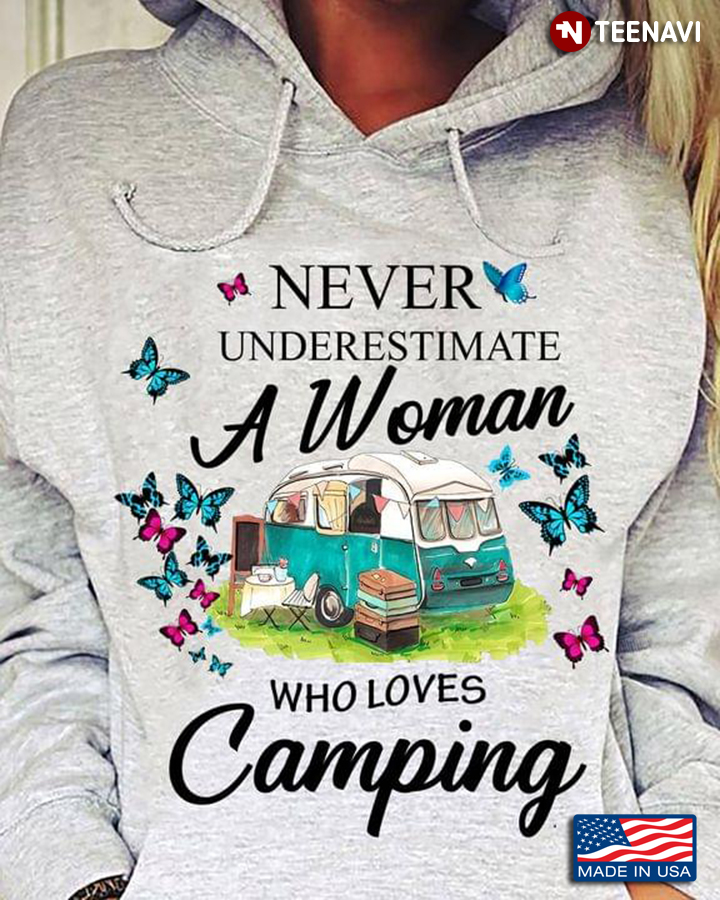 Never Underestimate A Woman Who Loves Camping Butterflies And Camping Car For Camper
