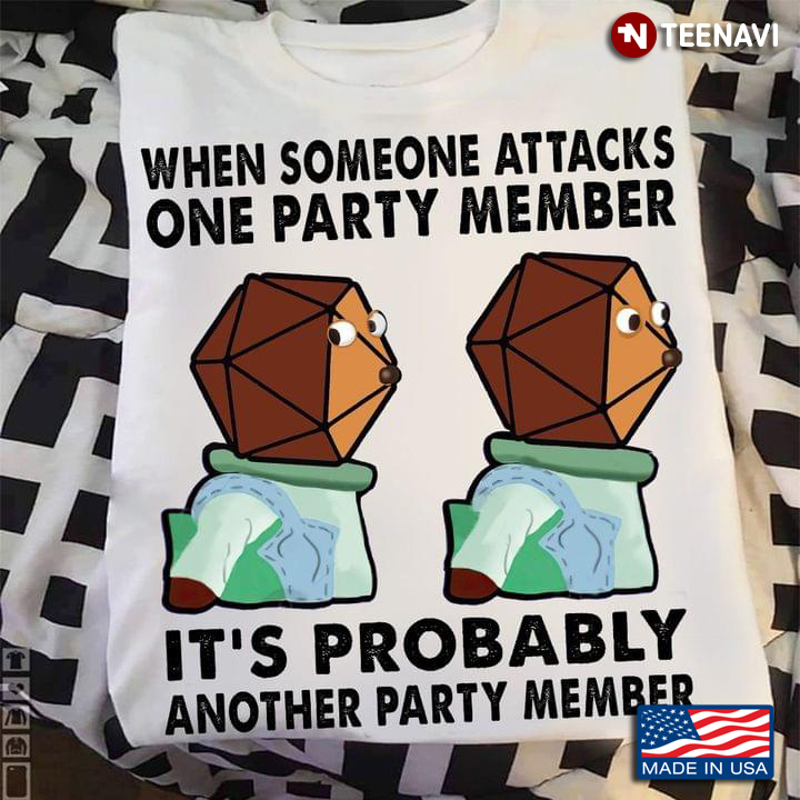 When Someone Attacks One Party Member It's Probably Another Party Member