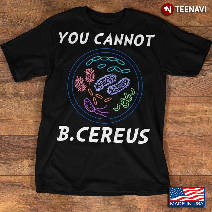 Funny Biology You Cannot B. Cereus