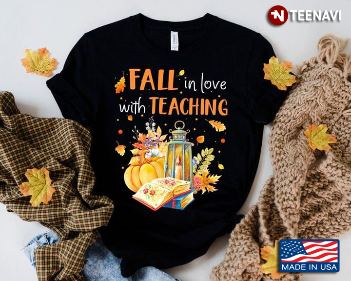 Fall In Love With Teaching For Teacher