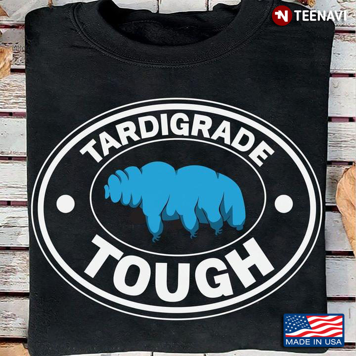 Tardigrade Tough For Animal Lover