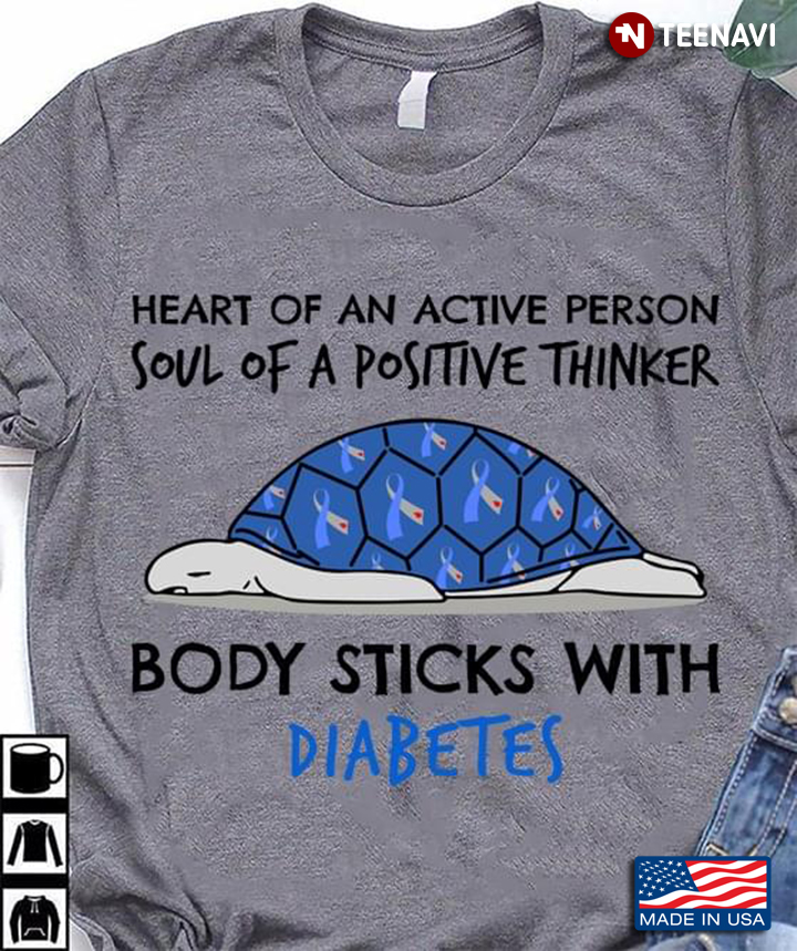 Turtle Heart Of An Active Person Soul Of A Positive Thinker Body Sticks With Diabetes