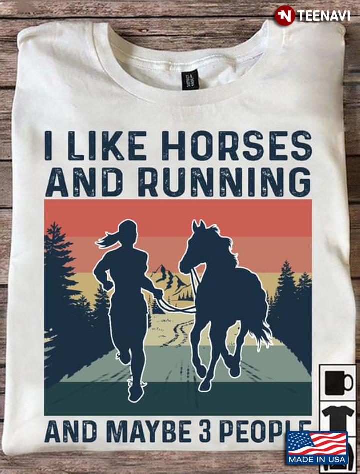 Vintage I Like Horses And Running And Maybe 3 People
