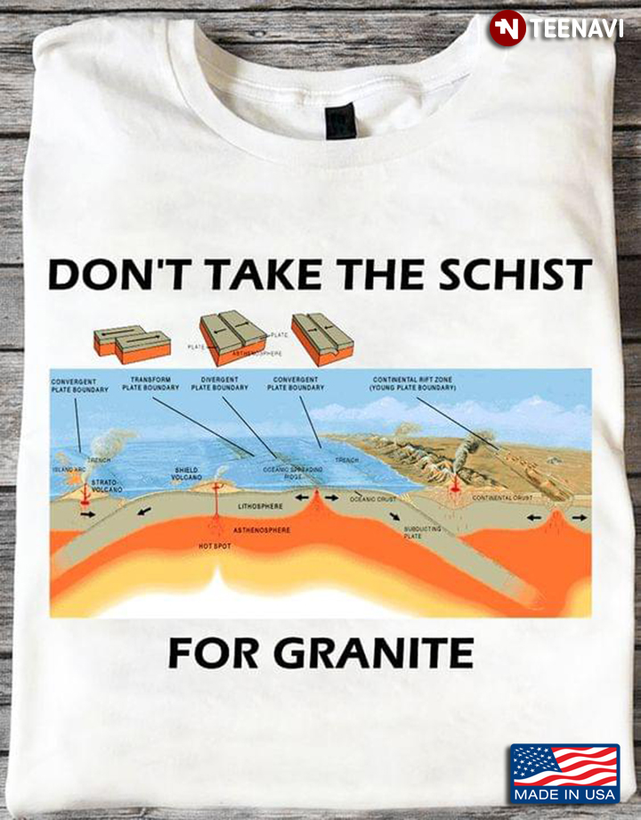 Don't Take The Schist For Granite For Geology Lover