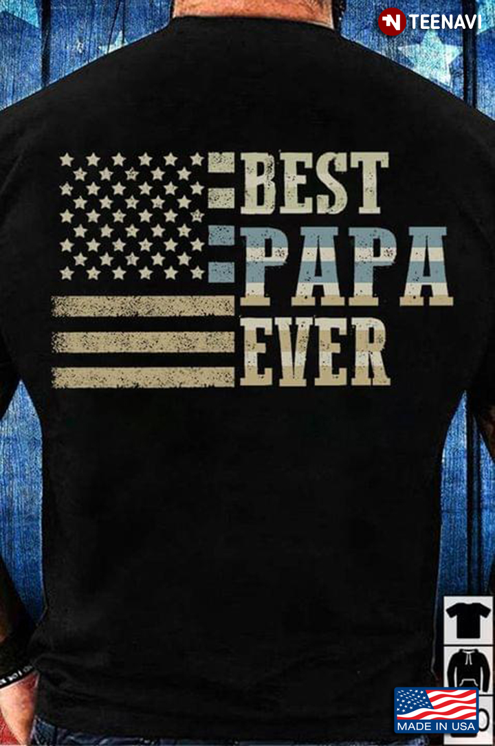 Best Papa Ever American Flag For Father's Day
