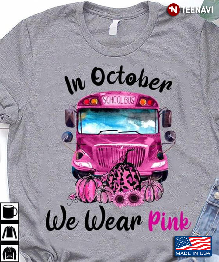 In October We Wear Pink School Bus Pumpkin Breast Cancer Awareness