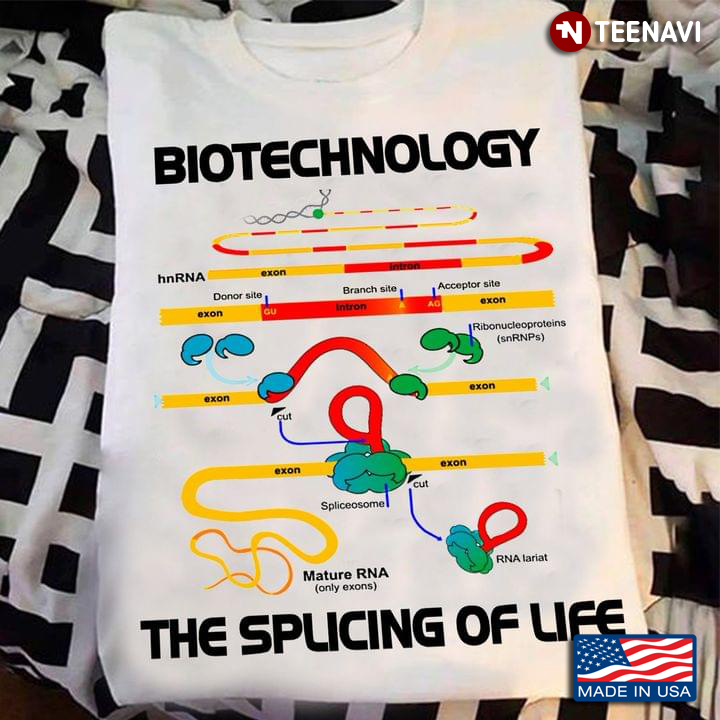 Biotechnology The Splicing Of Life RNA For Biology Lover