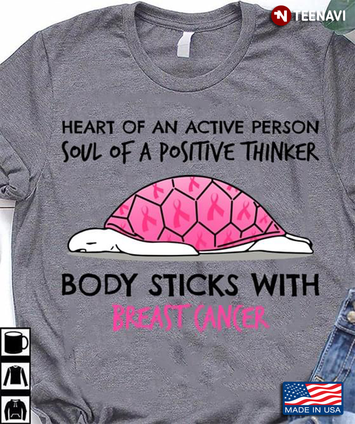 Turtle Heart Of An Active Person Soul Of A Positive Thinker Body Sticks With Breast Cancer