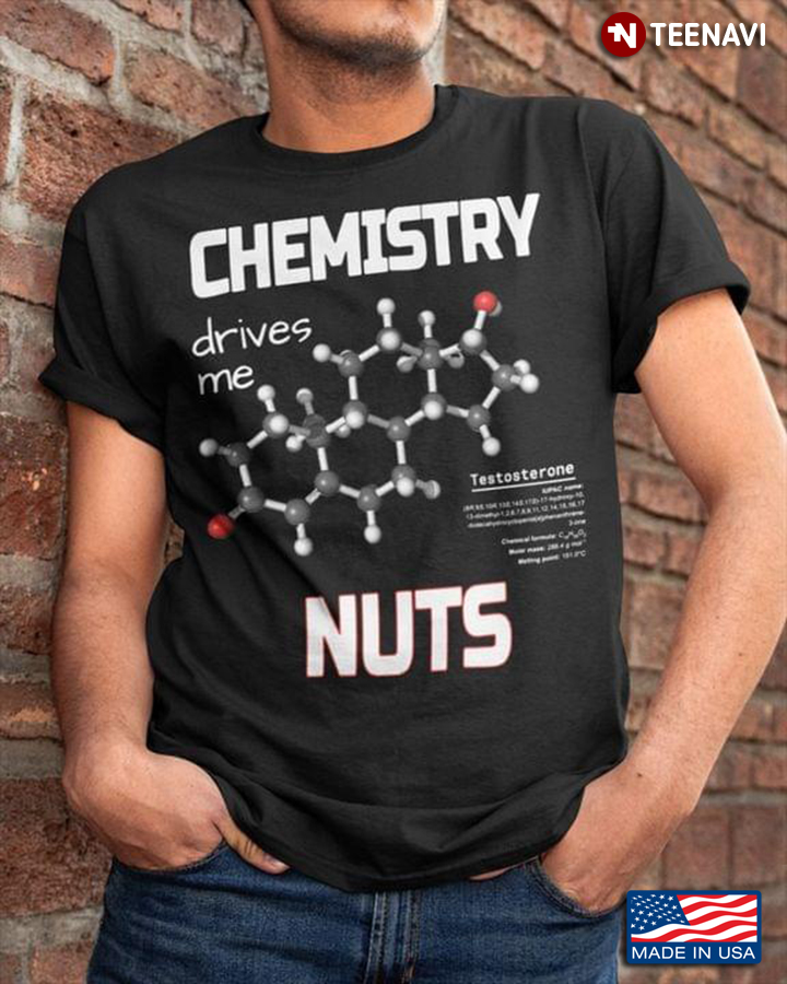 Chemistry Drives Me Nuts For Chemistry Lover