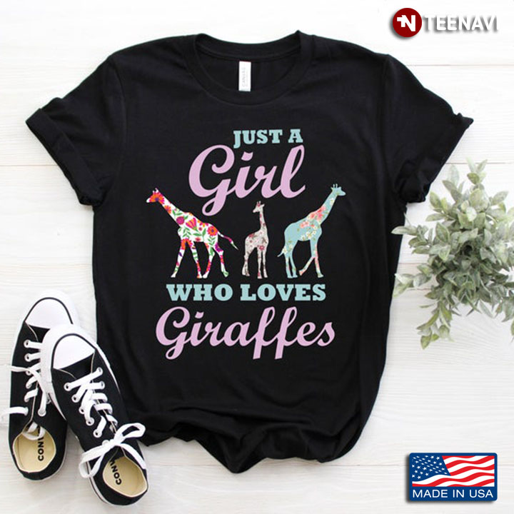 Just A Girl Who Loves Giraffes For Animal Lover