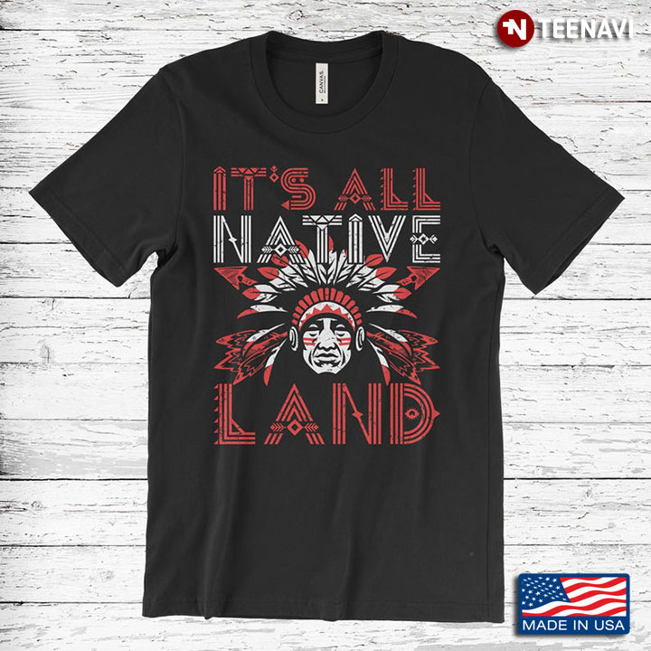 Native American It's All Native Land