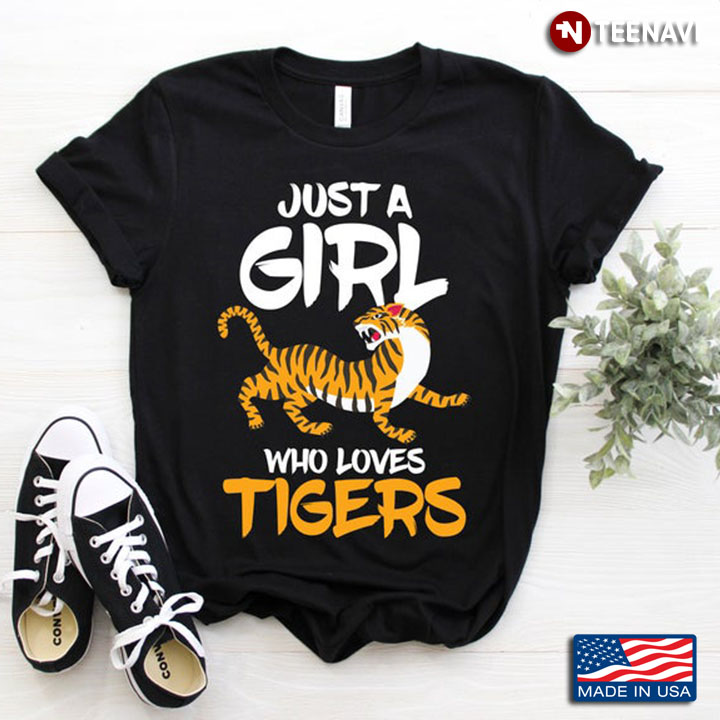 Just A Girl Who Loves Tigers For Animal Lover