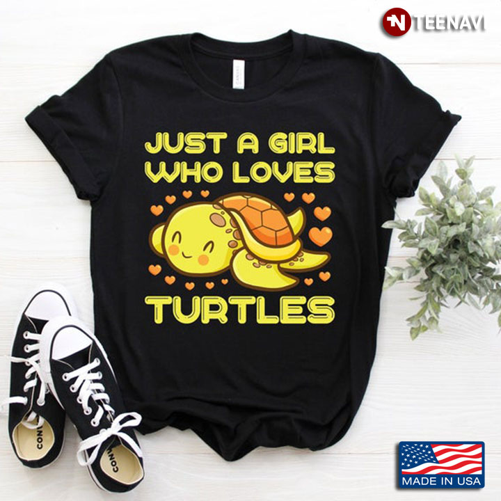 Funny Turtle Just A Girl Who Loves Turtles For Animal Lover