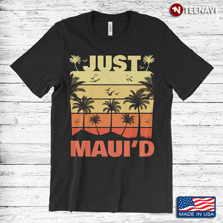 Vintage Just Maui'd For Travel Lover
