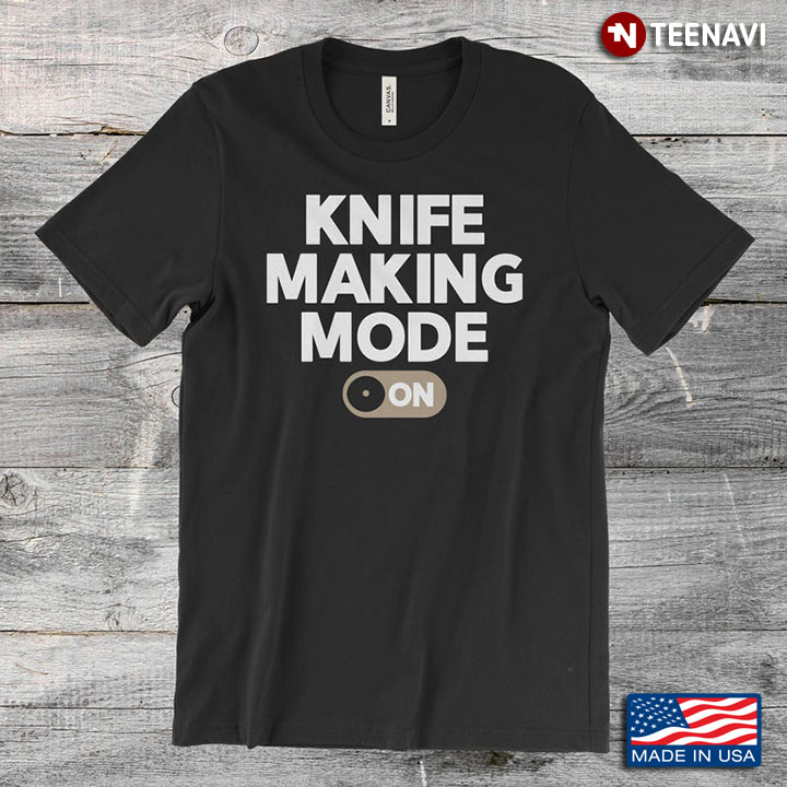 Knife Making Mode On Gifts For Knife Maker