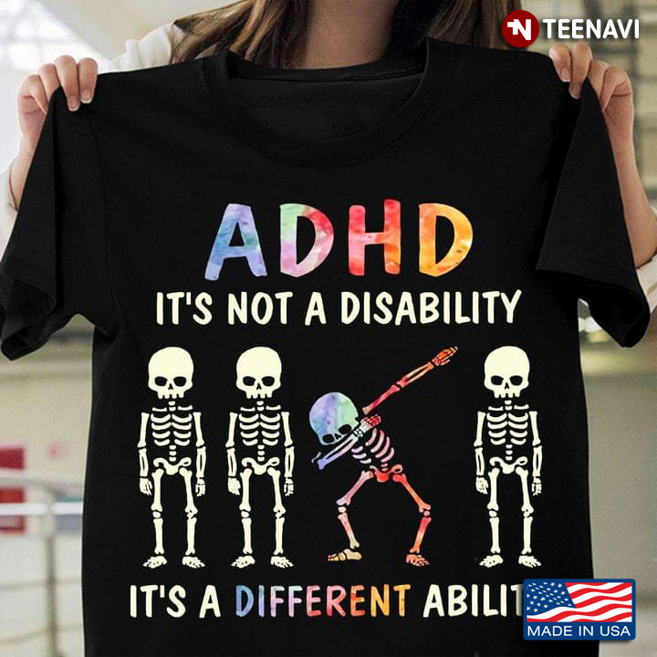 Skeletons ADHD It's Not A Disability It's A Different Ability ADHD Awareness